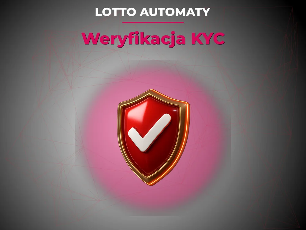 Lotto Automaty - Weryfikacja KYC
